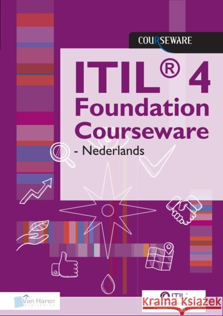 ITIL(R) 4 Foundation Courseware - Nederlands Van Haren Learning Solutions A.O. 9789401804608 Van Haren Publishing