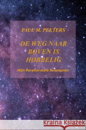 De Weg naar boven is hobbelig Peeters, Paul 9789402101287