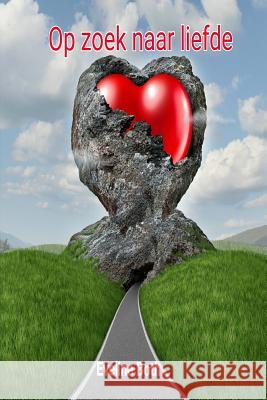 Op zoek naar liefde Both, E. 9789402122244 Brave New Books