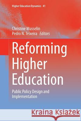 Reforming Higher Education: Public Policy Design and Implementation Musselin, Christine 9789402400137
