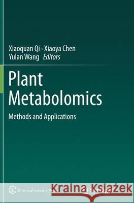 Plant Metabolomics: Methods and Applications Qi, Xiaoquan 9789402400380 Springer