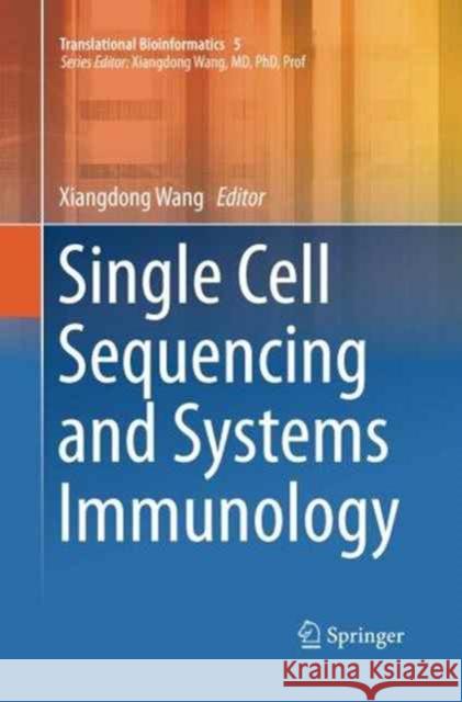 Single Cell Sequencing and Systems Immunology Xiangdong Wang 9789402400649