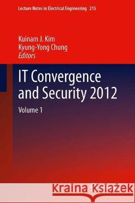 It Convergence and Security 2012 Kim, Kuinam J. 9789402400717