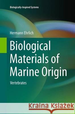 Biological Materials of Marine Origin: Vertebrates Ehrlich, Hermann 9789402401042