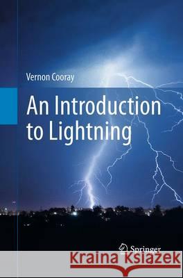 An Introduction to Lightning Vernon Cooray 9789402401110