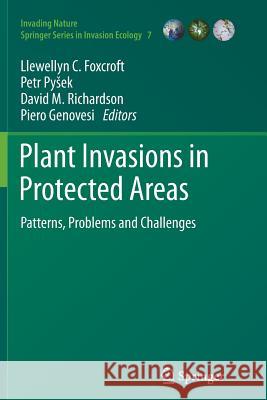 Plant Invasions in Protected Areas: Patterns, Problems and Challenges Foxcroft, Llewellyn C. 9789402402704