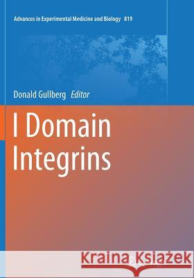 I Domain Integrins Donald Gullberg 9789402402902 Springer