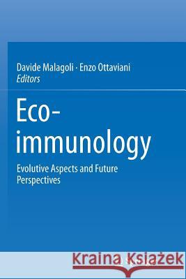 Eco-Immunology: Evolutive Aspects and Future Perspectives Malagoli, Davide 9789402403299