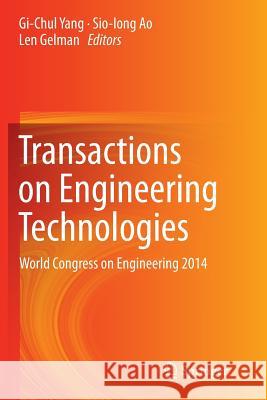 Transactions on Engineering Technologies: World Congress on Engineering 2014 Yang, Gi-Chul 9789402403930
