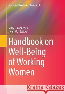 Handbook on Well-Being of Working Women Dr Mary L Connerley (Virginia Polytechni Jiyun Wu  9789402404265