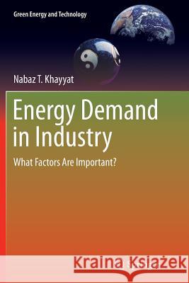 Energy Demand in Industry: What Factors Are Important? Khayyat, Nabaz T. 9789402404333