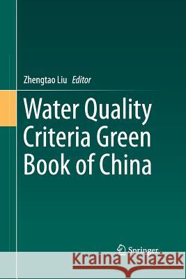 Water Quality Criteria Green Book of China Zhengtao Liu 9789402404388
