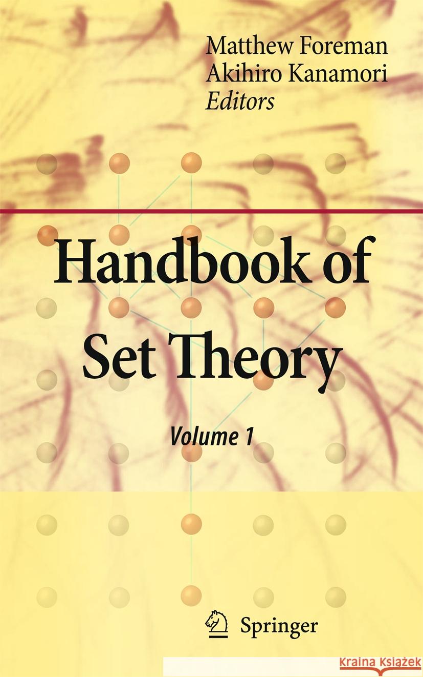 Handbook of Set Theory, 3-Volume Set Matthew Foreman Akihiro Kanamori 9789402404661 Springer