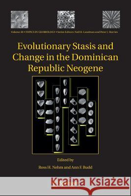 Evolutionary Stasis and Change in the Dominican Republic Neogene Ross H. Nehm Ann F. Budd 9789402404869 Springer