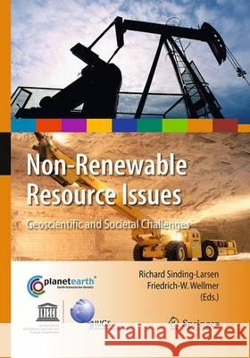 Non-Renewable Resource Issues: Geoscientific and Societal Challenges Sinding-Larsen, Richard 9789402404999