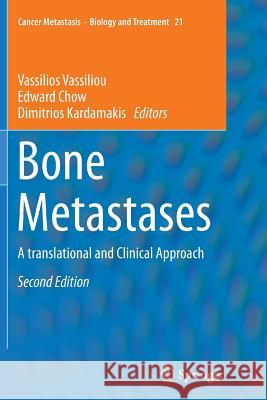 Bone Metastases: A Translational and Clinical Approach Vassiliou, Vassilios 9789402405002