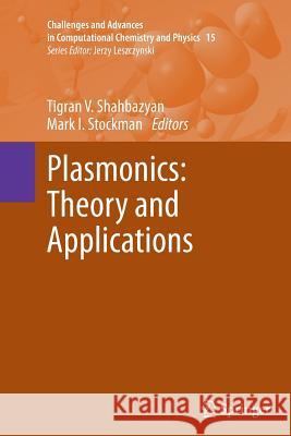 Plasmonics: Theory and Applications Tigran V. Shahbazyan Mark I. Stockman 9789402405866 Springer