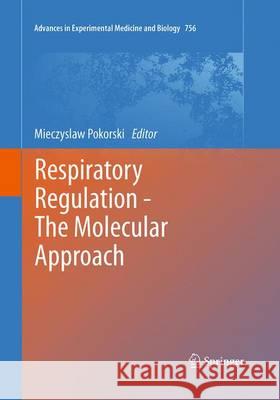 Respiratory Regulation - The Molecular Approach Mieczyslaw Pokorski 9789402406177 Springer