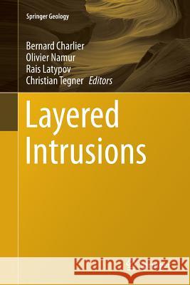 Layered Intrusions Bernard Charlier Olivier Namur Rais Latypov 9789402406559 Springer