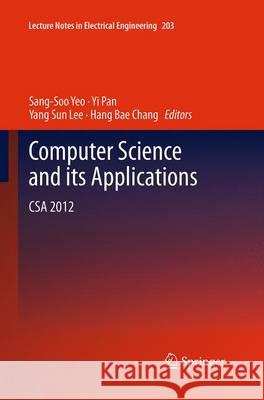 Computer Science and Its Applications: CSA 2012 Yeo, Sang-Soo 9789402406597 Springer