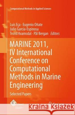 Marine 2011, IV International Conference on Computational Methods in Marine Engineering: Selected Papers Eça, Luís 9789402406733