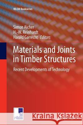 Materials and Joints in Timber Structures: Recent Developments of Technology Aicher, Simon 9789402406917 Springer