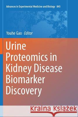 Urine Proteomics in Kidney Disease Biomarker Discovery Youhe Gao 9789402407242 Springer