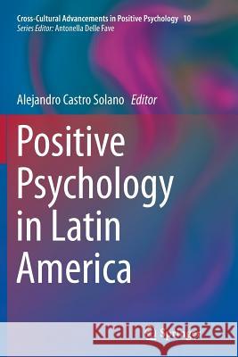 Positive Psychology in Latin America Alejandro Castr 9789402407396 Springer