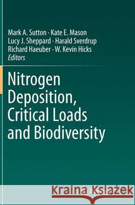 Nitrogen Deposition, Critical Loads and Biodiversity Mark A. Sutton Kate E. Mason Lucy J. Sheppard 9789402407686