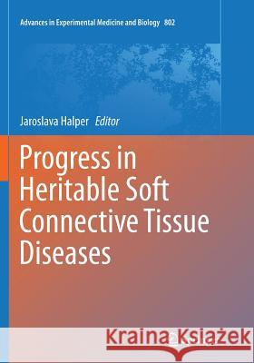 Progress in Heritable Soft Connective Tissue Diseases Jaroslava Halper 9789402407747 Springer