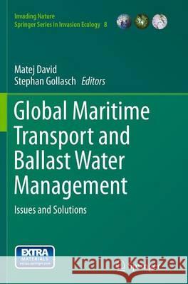 Global Maritime Transport and Ballast Water Management: Issues and Solutions David, Matej 9789402408034 Springer