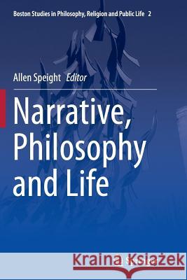 Narrative, Philosophy and Life Allen Speight 9789402408089