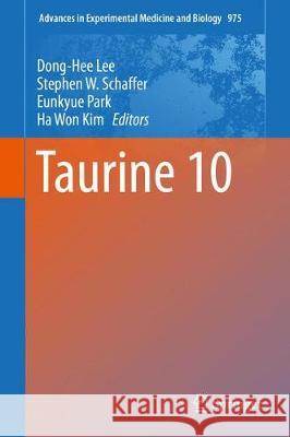 Taurine 10 Lee, Dong-Hee 9789402410778 Springer
