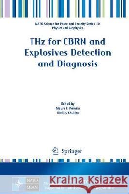 Thz for Cbrn and Explosives Detection and Diagnosis Pereira, Mauro F. 9789402410921 Springer