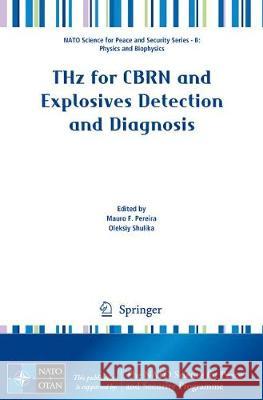 Thz for Cbrn and Explosives Detection and Diagnosis Pereira, Mauro F. 9789402410952 Springer