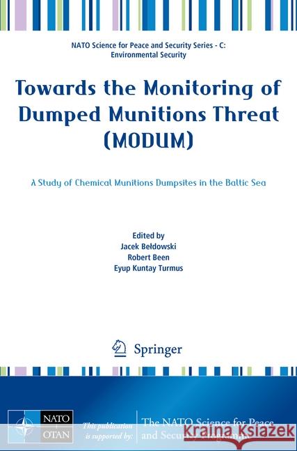 Towards the Monitoring of Dumped Munitions Threat (Modum): A Study of Chemical Munitions Dumpsites in the Baltic Sea Beldowski, Jacek 9789402411614 Springer