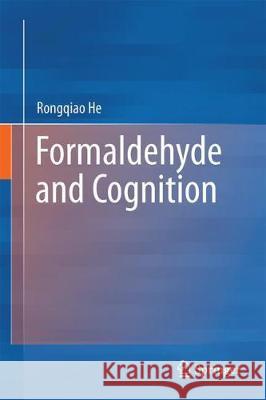 Formaldehyde and Cognition Rongqiao He 9789402411751