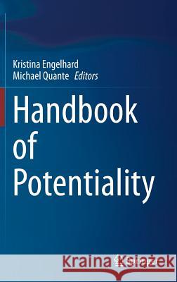 Handbook of Potentiality Kristina Engelhard Michael Quante 9789402412857