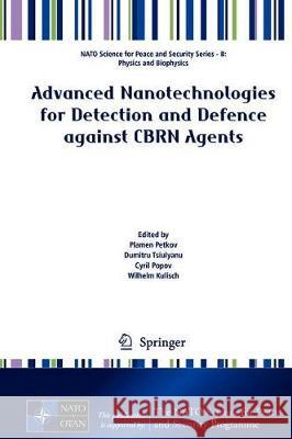 Advanced Nanotechnologies for Detection and Defence Against Cbrn Agents Petkov, Plamen 9789402412970 Springer