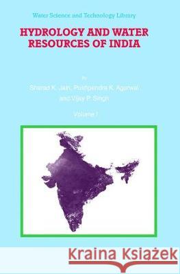 Hydrology and Water Resources of India Jain, Sharad K. 9789402413090 Springer