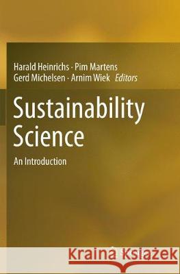 Sustainability Science: An Introduction Heinrichs, Harald 9789402413229 Springer