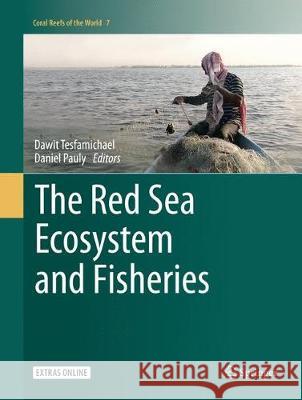 The Red Sea Ecosystem and Fisheries  9789402413496 Springer