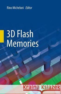 3D Flash Memories Rino Micheloni 9789402413656 Springer