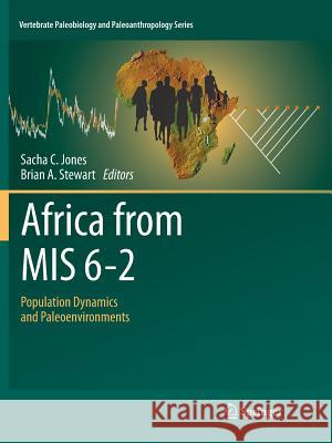 Africa from MIS 6-2: Population Dynamics and Paleoenvironments Jones, Sacha C. 9789402413687 Springer