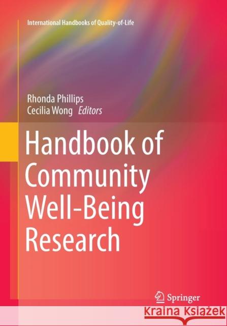 Handbook of Community Well-Being Research Rhonda Phillips Cecilia Wong 9789402414257