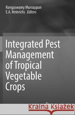 Integrated Pest Management of Tropical Vegetable Crops  9789402414370 Springer