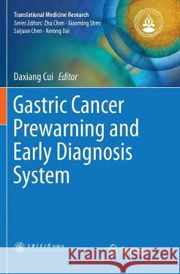 Gastric Cancer Prewarning and Early Diagnosis System Daxiang Cui 9789402414462 Springer