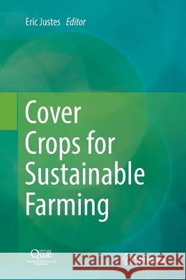 Cover Crops for Sustainable Farming Eric Justes 9789402414578 Springer