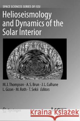 Helioseismology and Dynamics of the Solar Interior  9789402414714 Springer