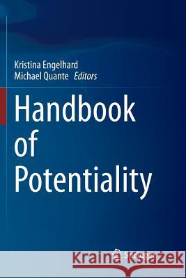 Handbook of Potentiality Kristina Engelhard Michael Quante 9789402416428